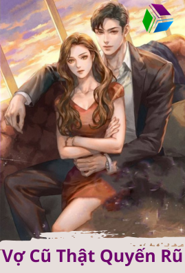 Vợ Cũ Thật Quyến Rũ